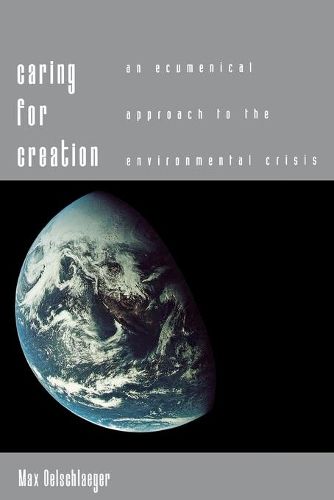 Cover image for Caring for Creation: An Ecumenical Approach to the Environmental Crisis