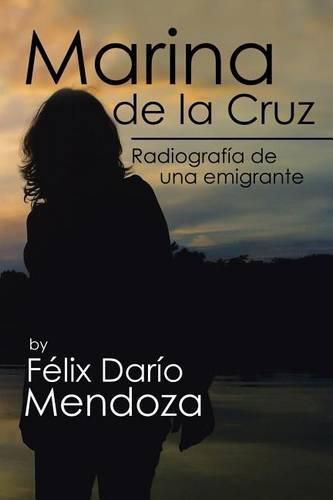 Cover image for Marina de la Cruz: Radiografia de una emigrante