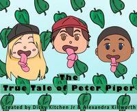 Cover image for The True Tale of Peter Piper