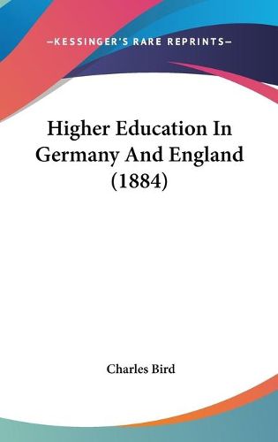 Cover image for Higher Education in Germany and England (1884)