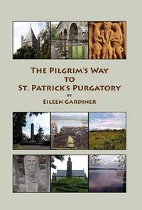 Cover image for The Pilgrim's Way to St. Patrick's Purgatory