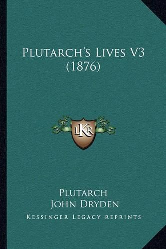 Plutarch's Lives V3 (1876)