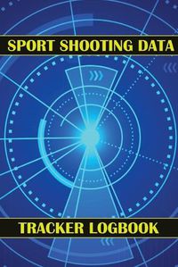 Cover image for Sport Shooting Data Tracker Logbook