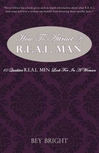 Cover image for How to Attract A R.E.A.L. Man