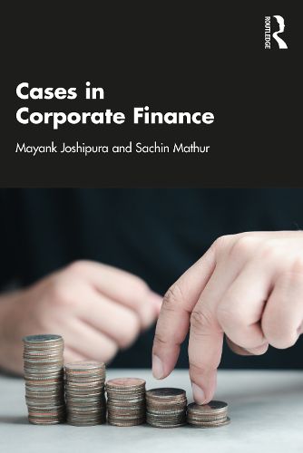 Cases in Corporate Finance, Mayank Joshipura, Sachin Mathur