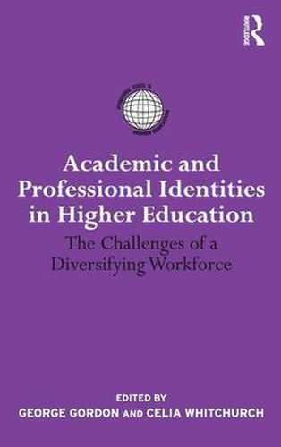 Cover image for Academic and Professional Identities in Higher Education: The Challenges of a Diversifying Workforce