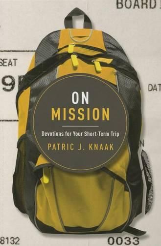 On Mission: Devotions for Your Short-Term Trip