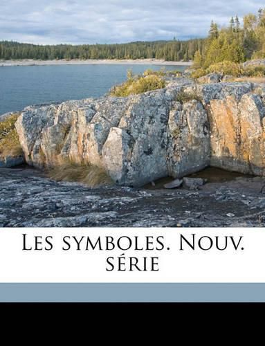 Les Symboles. Nouv. Serie