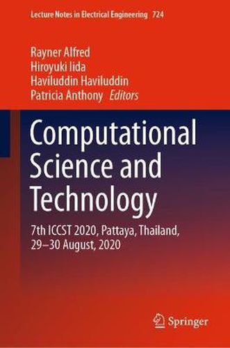 Cover image for Computational Science and Technology: 7th ICCST 2020, Pattaya, Thailand, 29-30 August, 2020
