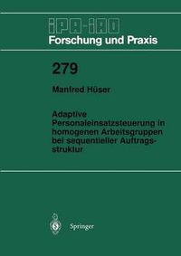 Cover image for Adaptive Personaleinsatzsteuerung in homogenen Arbeitsgruppen bei sequentieller Auftragsstruktur