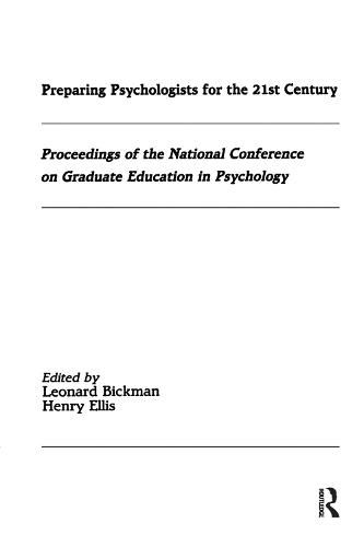 Preparing Psychologists for the 21st Century: Proceedings of the National Conference on Graduate Education in Psychology