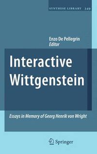 Cover image for Interactive Wittgenstein: Essays in Memory of Georg Henrik von Wright