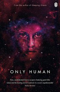 Cover image for Only Human: Themis Files Book 3