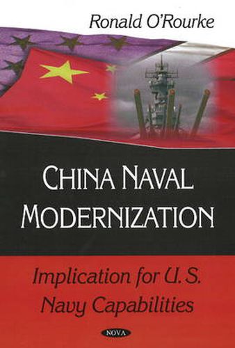 Cover image for China Naval Modernization: Implications for U.S. Navy Capabilities