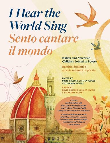 Cover image for I Hear the World Sing (Sento cantare il mondo): Italian and American Children Joined in Poetry (Bambini italiani e americani uniti in poesia)