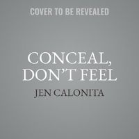 Cover image for Conceal, Don't Feel: A Twisted Tale