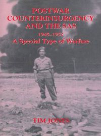 Cover image for Post-war Counterinsurgency and the SAS, 1945-1952: A Special Type of Warfare