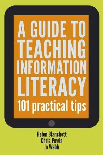 Cover image for A Guide to Teaching Information Literacy: 101 Tips