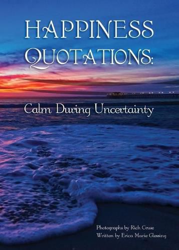 Cover image for Happiness Quotations: Calm During Uncertainty