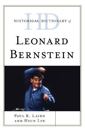 Historical Dictionary of Leonard Bernstein