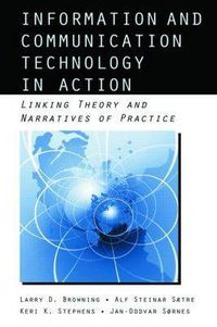 Cover image for Information and Communication Technologies in Action: Linking Theories and Narratives of Practice