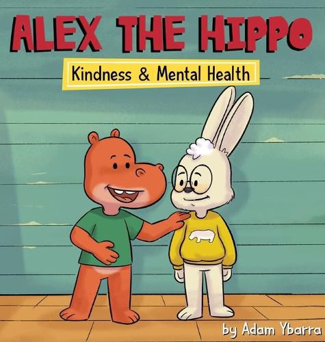 Cover image for Alex The Hippo - Kindness & Mental Health