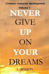 Cover image for Never give up on your dreams