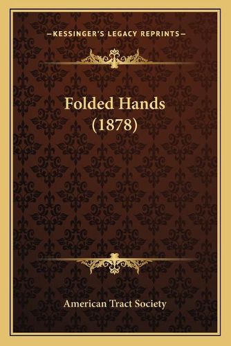 Cover image for Folded Hands (1878)