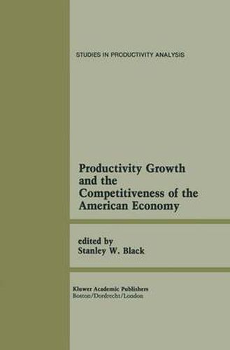 Productivity Growth and the Competitiveness of the American Economy: A Carolina Public Policy Conference Volume