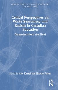 Cover image for Critical Perspectives on White Supremacy and Racism in Canadian Education