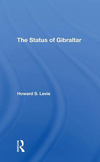 Cover image for The Status of Gibraltar