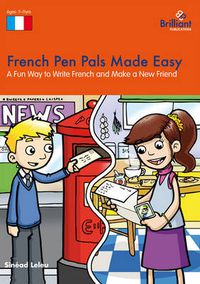 Cover image for French Pen Pals Made Easy KS2: A Fun Way to Write French and Make a New Friend