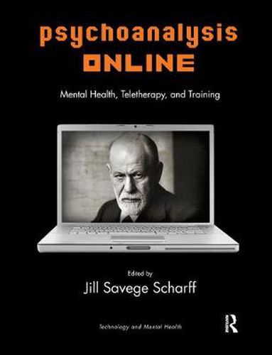 Cover image for Psychoanalysis Online: Mental Health, Teletherapy and Training