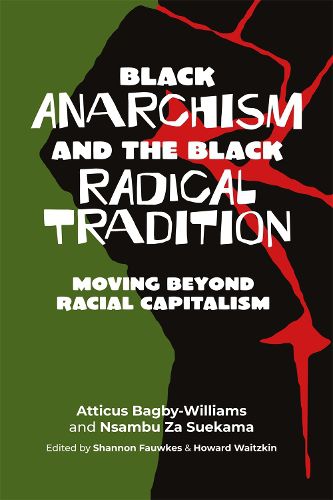 Cover image for Black Anarchism and the Black Radical Tradition