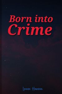 Cover image for Born Into Crime