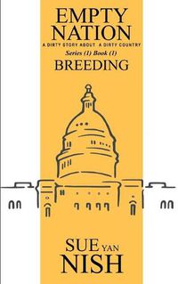 Cover image for Breeding: A Dirty Story About A Dirty Country