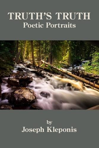 Cover image for Truth's Truth: Poetic Portraits