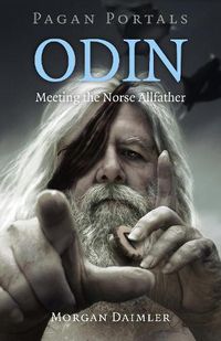 Cover image for Pagan Portals - Odin: Meeting the Norse Allfather