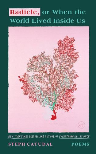 Cover image for Radicle, or When the World Lived Inside Us