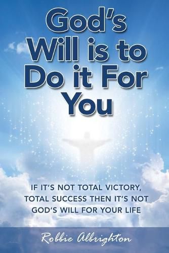 Cover image for God's Will Is to Do It for You: New Edition