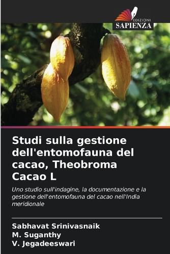 Cover image for Studi sulla gestione dell'entomofauna del cacao, Theobroma Cacao L