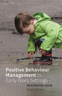 Cover image for Positive Behaviour Management in Early Years Settings: An Essential Guide