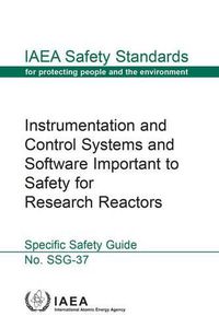 Cover image for Instrumentation and control systems and software important to safety for research reactors: specific safety guide