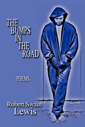 Cover image for The Bumps in the Road: Poems