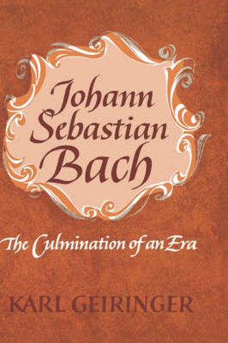 Cover image for Johann Sebastian Bach: The Culmination of An Era