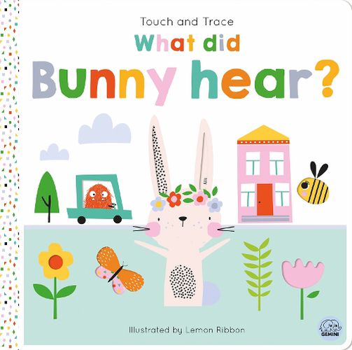 Cover image for Touch and Trace - What did Bunny hear?