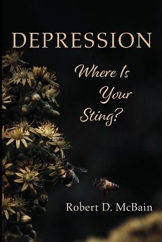 Cover image for Depression, Where Is Your Sting?