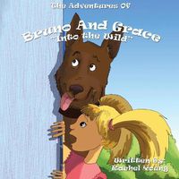 Cover image for The Adventures of Bruno and Grace: Into The Wild