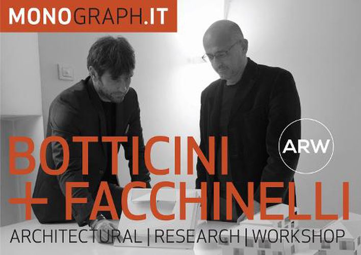 Botticini + Facchinelli: Architectural Research Workshop: Architetture e Progetti