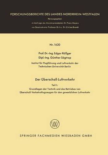 Cover image for Der UEberschall-Luftverkehr: Grundlangen Der Technik Und Des Betriebes Von UEberschall-Verkehrsflugzeugen Fur Den Gewerblichen Luftverkehr